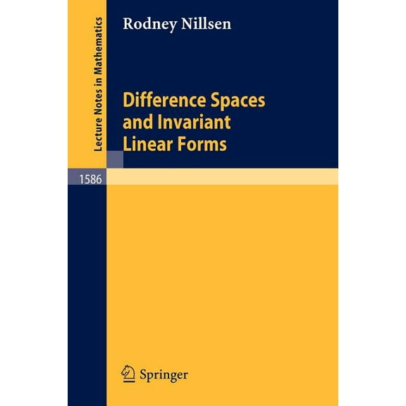 Lecture Notes in Mathematics Difference Spaces and Invariant Linear Forms, Book 1586, (Paperback)