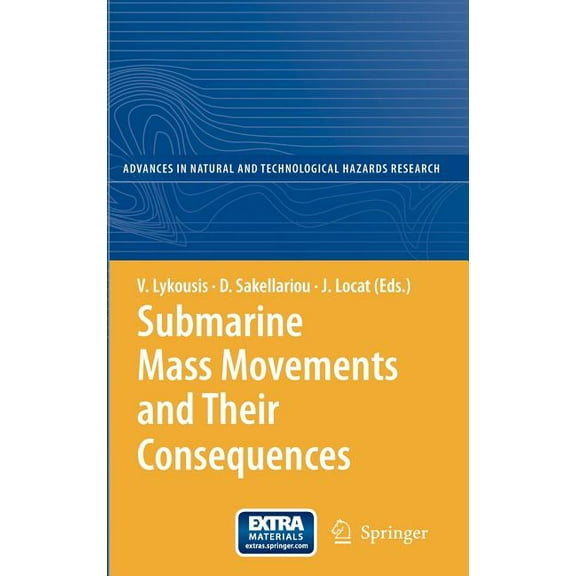 Advances in Natural and Technological Ha Submarine Mass Movements and Their Consequences: 3rd International Symposium, Book 27, (Paperback)