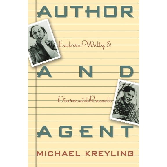 Author and Agent : Eudora Welty and Diarmuid Russell (Paperback)