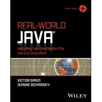 Tech Today Real-World Java: Helping You Navigate the Java Ecosystem, (Paperback)
