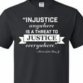 thumbnail image 4 of Inktastic Injustice Anywhere is a Threat to Justice Everywhere- Martin Luther King Jr. T-Shirt, 4 of 5
