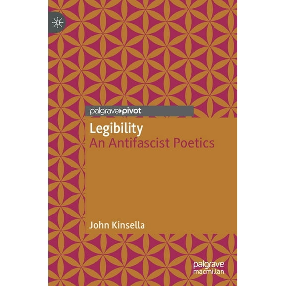 Modern and Contemporary Poetry and Poeti Legibility: An Antifascist Poetics, (Hardcover)