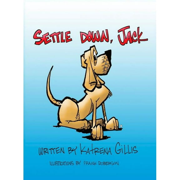 Settle Down, Jack, (Hardcover)