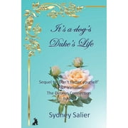 It's a Duke's life: Sequel to 'Don't flatter yourself' - A P&P Variation