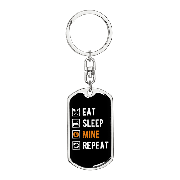 Eat Sleep Mine Repeat Crypto Stainless Steel or 18k Gold Premium Swivel Dog Tag Keychain