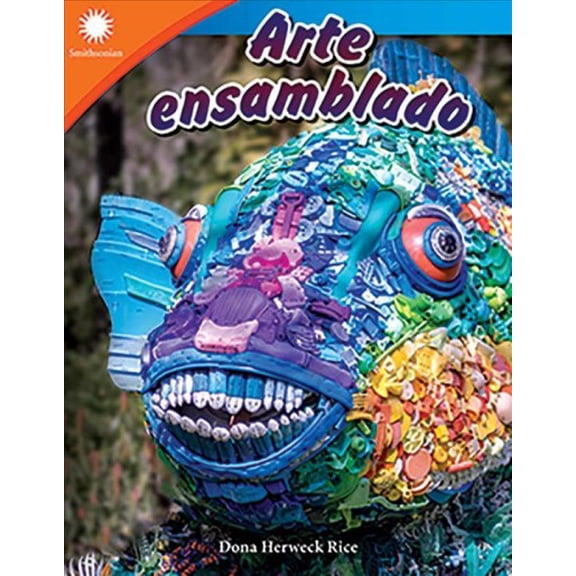 Smithsonian: Informational Text: Arte Ensamblado (Paperback)