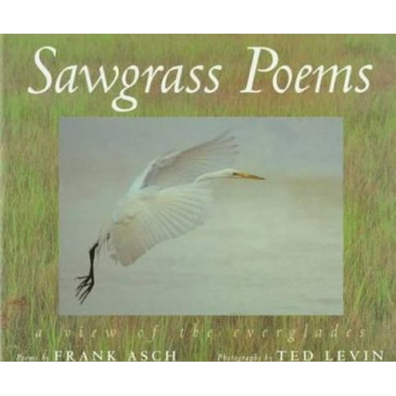Pre-Owned Sawgrass Poems: A View of the Everglades (Hardcover) 0152001808 9780152001803