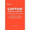 thumbnail image 2 of Les Compagnies d'Assurance Captives d'Adkisson: une Introduction aux Captives, aux Compagnies d'Assurance Étroitement Détenues et aux Groupes de Rétention des Risques, 2 of 2