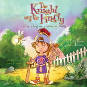 The Knight and the Firefly: A Boy, a Bug, and a Lesson in Bravery, Used [Paperback]