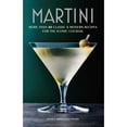 thumbnail image 1 of Pre-Owned Martini: More Than 30 Classic and Modern Recipes for the Iconic Cocktail (Hardcover) 1788795121 9781788795128, 1 of 1