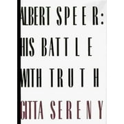Albert Speer: His Battle With Truth [Hardcover - Used]