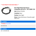 thumbnail image 2 of Rear Right Brake Pad Sensor - Compatible with 2010 - 2013 BMW 128i 2011 2012, 2 of 2