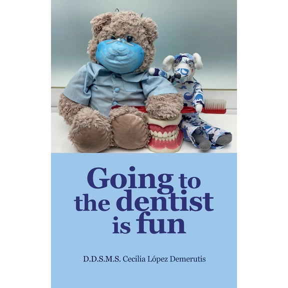 Going to the dentist is fun., (Paperback)