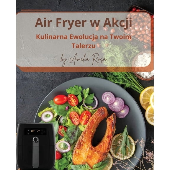 Air Fryer w Akcji, (Paperback)