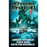 Keyport Cthulhu 3 (Paperback) by Chuck Buda, Katelynn Rosamilia, J C Walsh