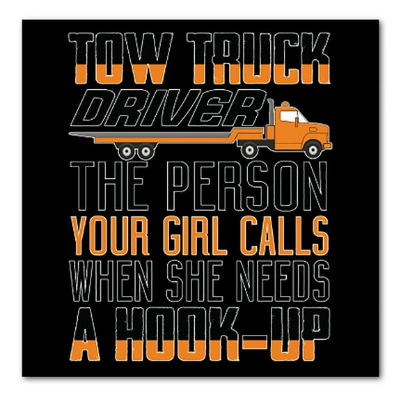 DistinctInk Custom Bumper Sticker - 6" x 6" Decorative Decal - Black Background - Tow Truck Driver Your Girl Calls Hook Up