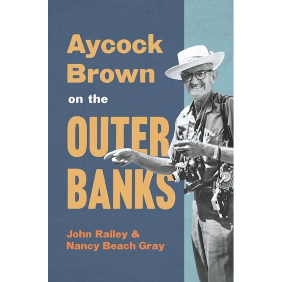 History & Guide Aycock Brown on the Outer Banks, (Paperback)