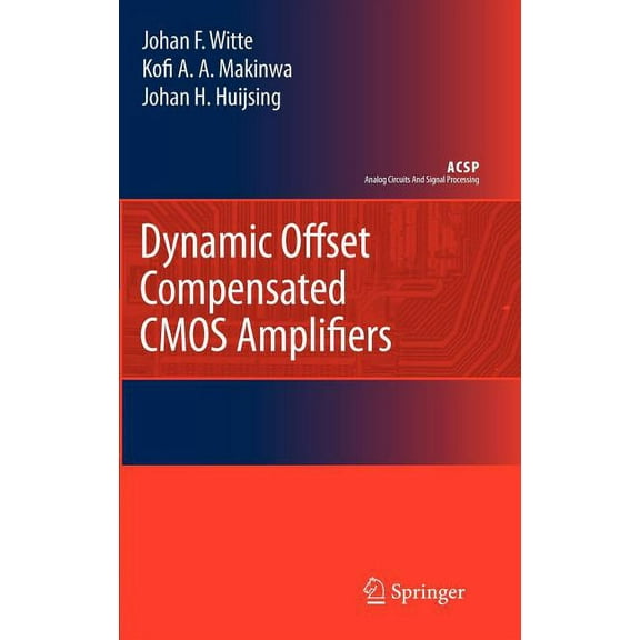 Analog Circuits and Signal Processing Dynamic Offset Compensated CMOS Amplifiers, (Hardcover)