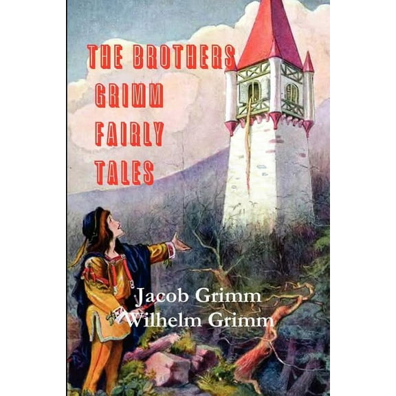 The Brothers Grimm Fairy Tales, (Paperback)