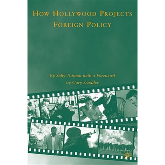 Pre-Owned How Hollywood Projects Foreign Policy, (Hardcover)