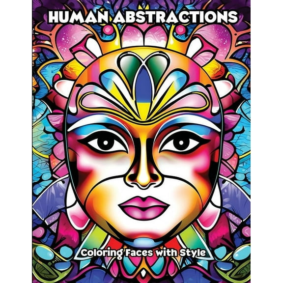 Human Abstractions: Coloring Faces with Style, (Paperback)