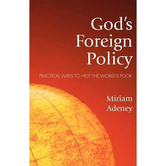God's Foreign Policy: Practical Ways to Help the World's Poor, (Paperback)
