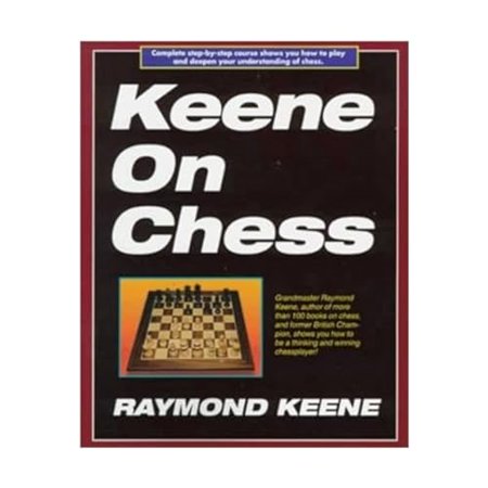 Pre-Owned Keene on Chess: A Complete Step-by-step Course Shows You How to Play and Deepen Your Understanding of Chess Paperback