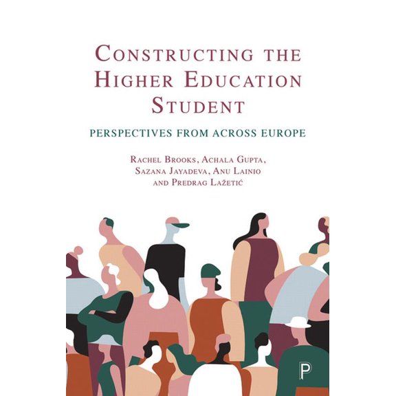 Constructing the Higher Education Student: Perspectives from Across Europe, (Paperback)