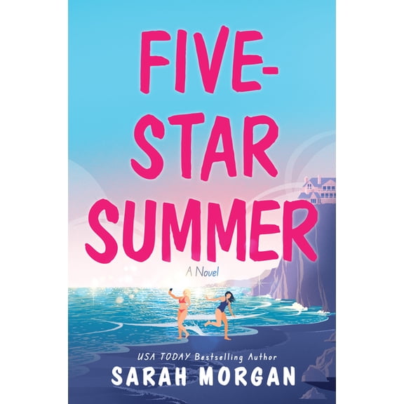 Five-Star Summer: A Feel-Good Women's Fiction Story of Friendship, Romance, and Second Chances, (Paperback)