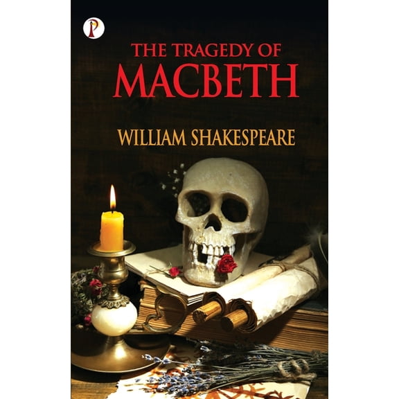The Tragedy of Macbeth, (Paperback)