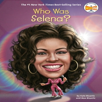 Max Bisantz; Kate Bisantz; Who Hq Who Was?: Who Was Selena? (Paperback)