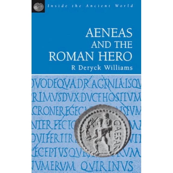 Inside the Ancient World Aeneas and the Roman Hero, (Paperback)