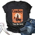 thumbnail image 3 of Summer Savings Clearance LINGLANG Tshirts Shirts for Women Cowboy Take Me Shirt Western Cowboy Vintage Graphic Tees Horse Shirt Going Out Tops, 3 of 4