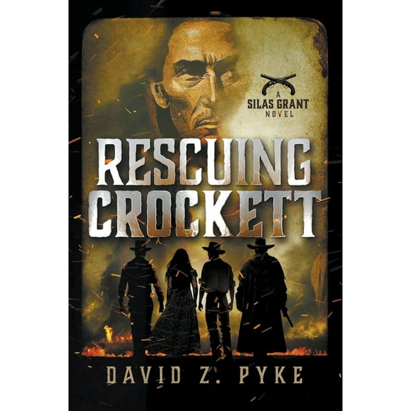Silas Grant Rescuing Crockett, Book 1, (Paperback)