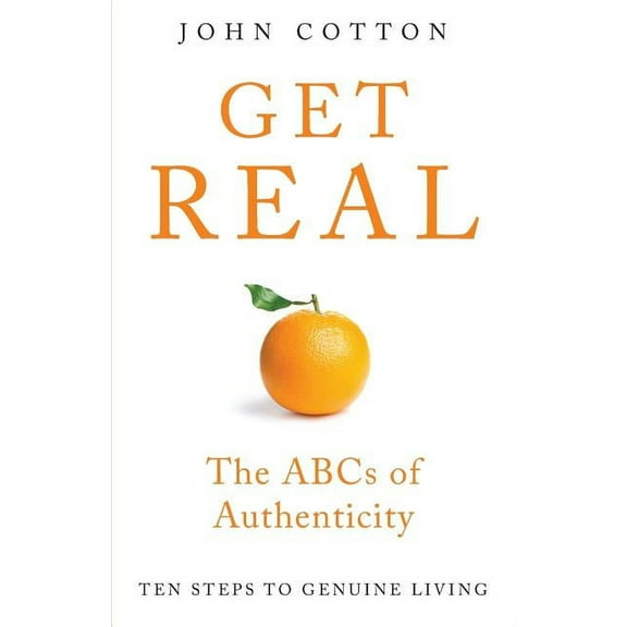 Get Real: The ABCs of Authenticity (Paperback)