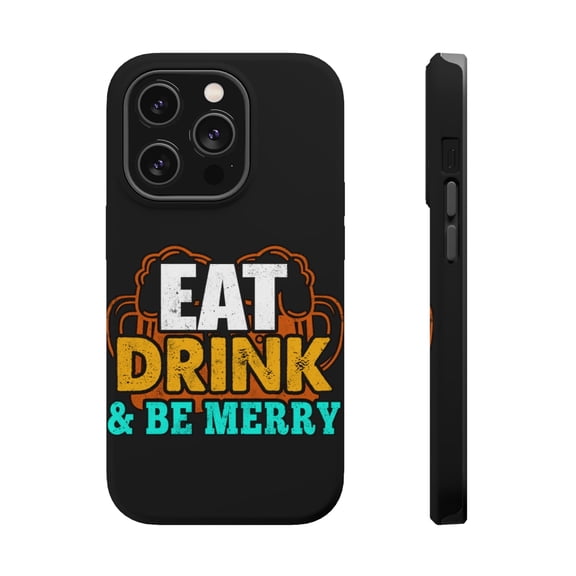 DistinctInk Tough Case for Apple iPhone 15 PRO (6.1" Screen), Compatible with MagSafe Charging - Eat Drink Be Merry