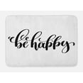 thumbnail image 1 of Be Happy Bath Mat, Hand-written Style Lettering Calligraphic Inspirational Positive Message, Plush Bathroom Decor Mat with Non Slip Backing, 29.5" X 17.5", Black and White, by Ambesonne, 1 of 2