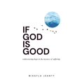 thumbnail image 1 of Libro publicado de forma independiente: Si Dios es bueno, esperanza, 1 of 1