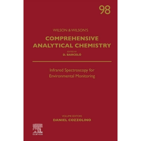 Wilson & Wilson's Comprehensive Analytic Infrared Spectroscopy for Environmental Monitoring: Volume 98, Book 98, (Hardcover)