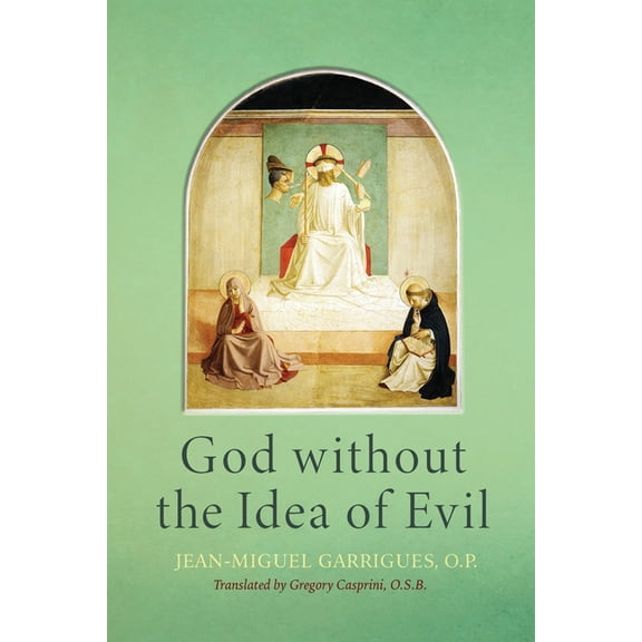 God Without the Idea of Evil, (Hardcover)
