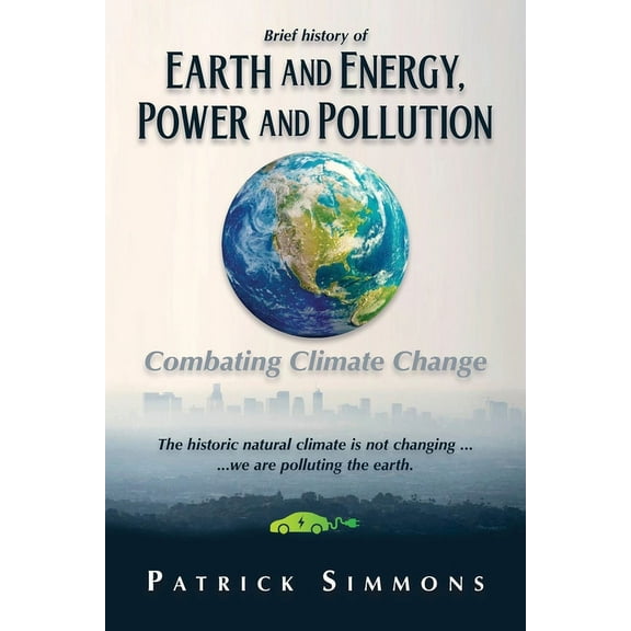 Earth and Energy, Power and Pollution: Combating Climate Change, (Paperback)