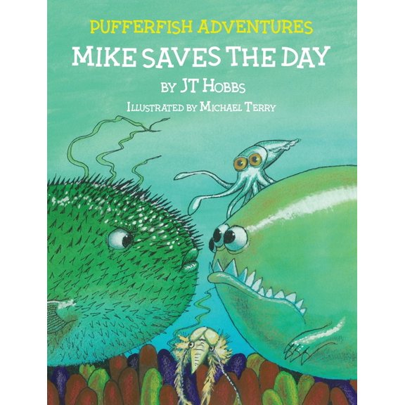 Mike Saves the Day: Pufferfish Adventures, (Paperback)
