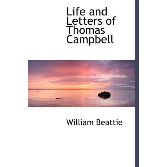 Life and Letters of Thomas Campbell (Hardcover)