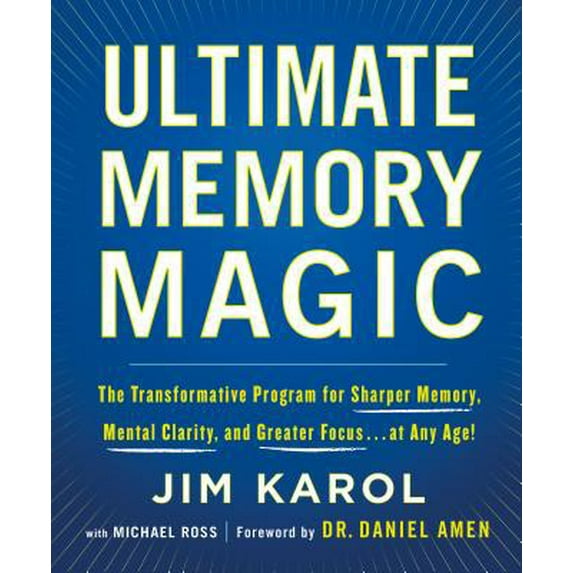 Pre-Owned Ultimate Memory Magic: The Transformative Program for Sharper Memory, Mental Clarity, and Greater Focus . . . at Any Age! (Paperback) 1250221919 9781250221919