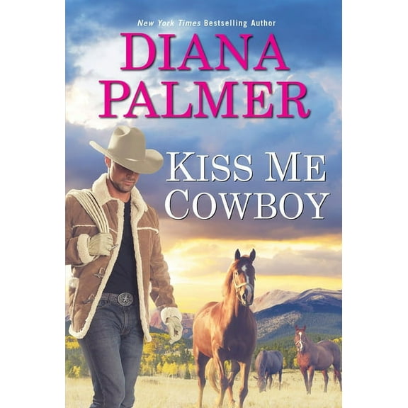 Kiss Me, Cowboy -- Diana Palmer