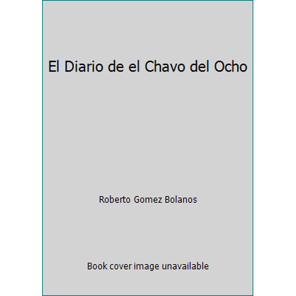 Pre-Owned El Diario de el Chavo del Ocho (Paperback) 9707310944 9789707310940