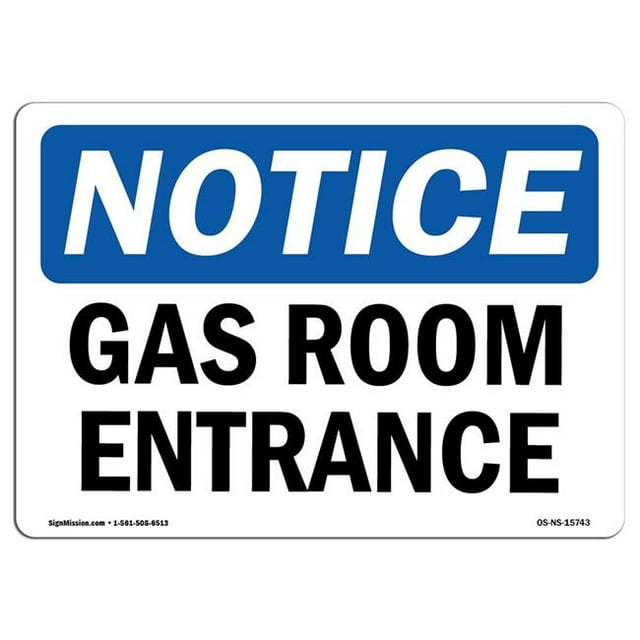 SignMission OS-NS-A-1824-L-15743 18 x 24 in. OSHA Notice Sign - Notice Gas Room Entrance