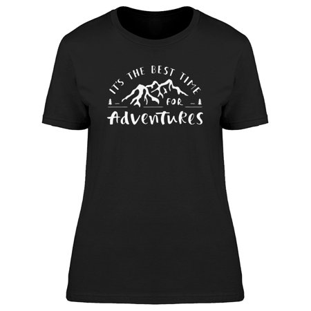 Best Time For Adventures Letters Tee Women's -Image by (Best Adventure Motorcycle Clothing)
