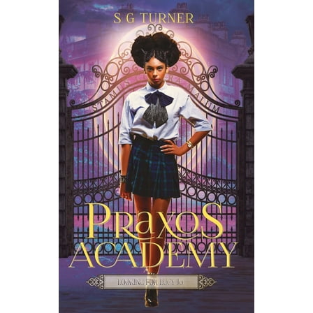 The Praxos Academy Looking for Lucy Jo, Book 3, (Paperback)