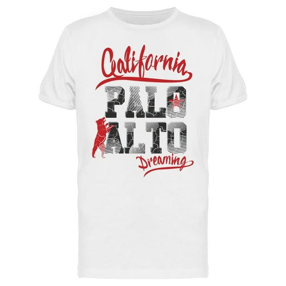 Cali Palo Alto Dreaming T-Shirt Men -Image by Shutterstock, Male XX-Large
